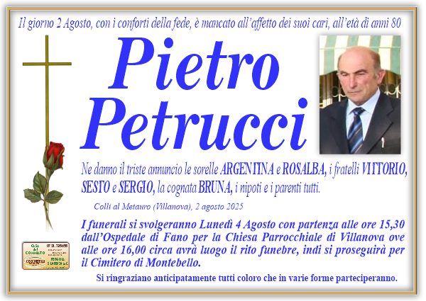 Necrologio di Pietro Petrucci. I funerali si svolgeranno Luned 4 Agosto  alle ore 15,30