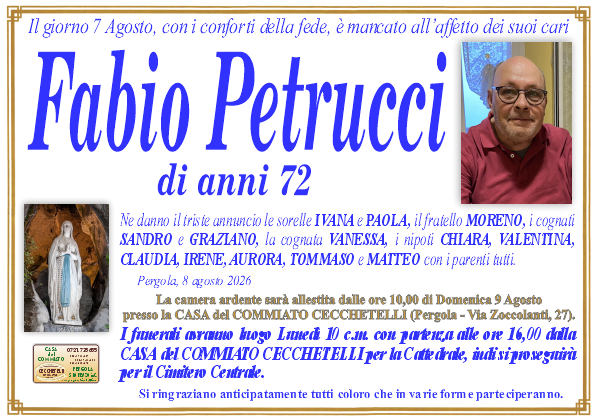Necrologio di Fabio Petrucci. I funerali avranno luogo Lunedi 10 Agosto  alle ore 16,00